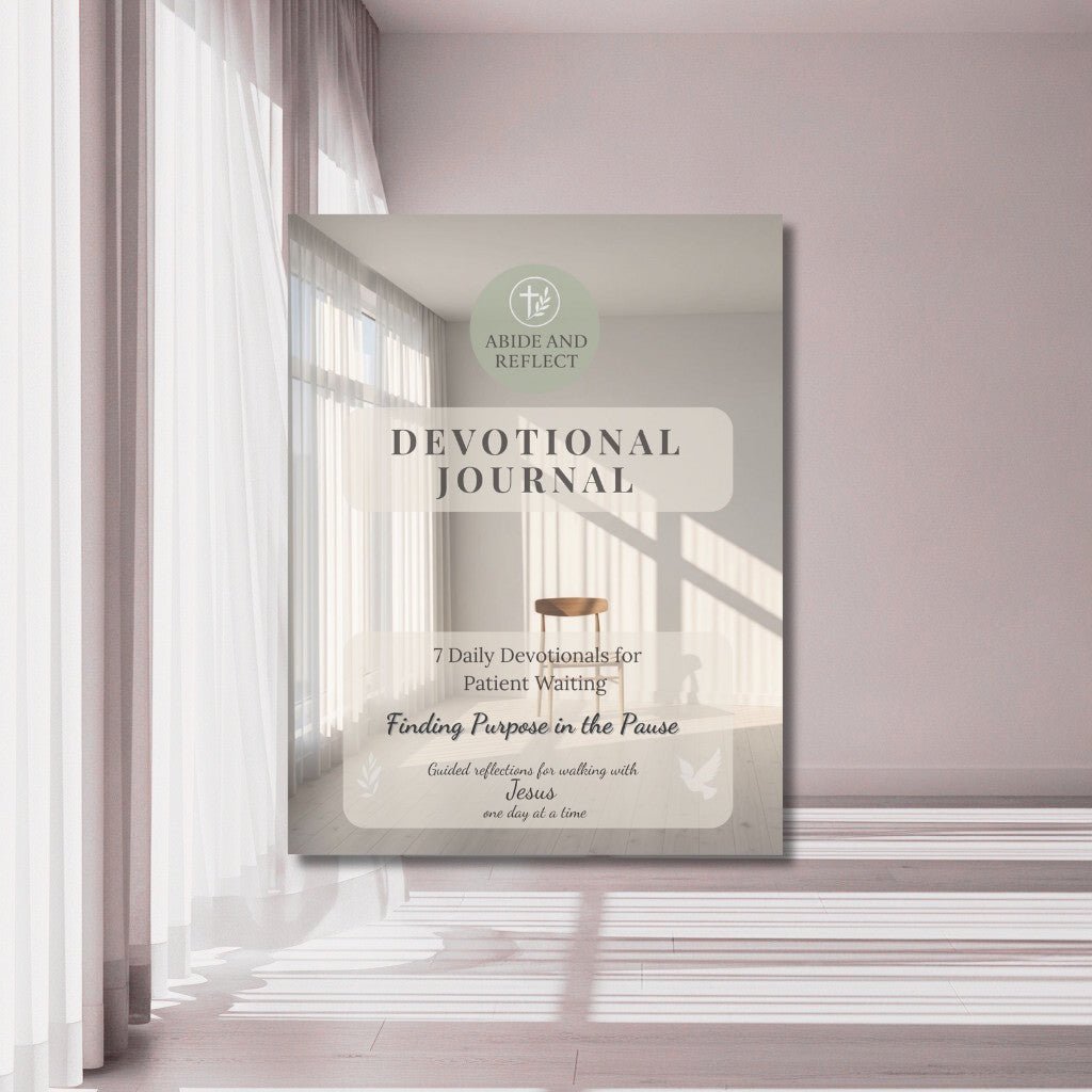 Finding Purpose in the Pause | Christian Devotional Journal - Abide and Reflect