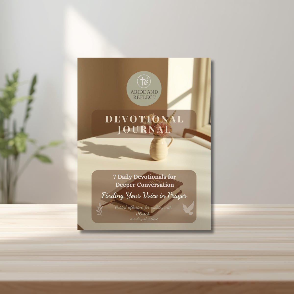 Finding Your Voice in Prayer: 7 Daily Devotionals for a Deeper Conversation with God - Abide and Reflect