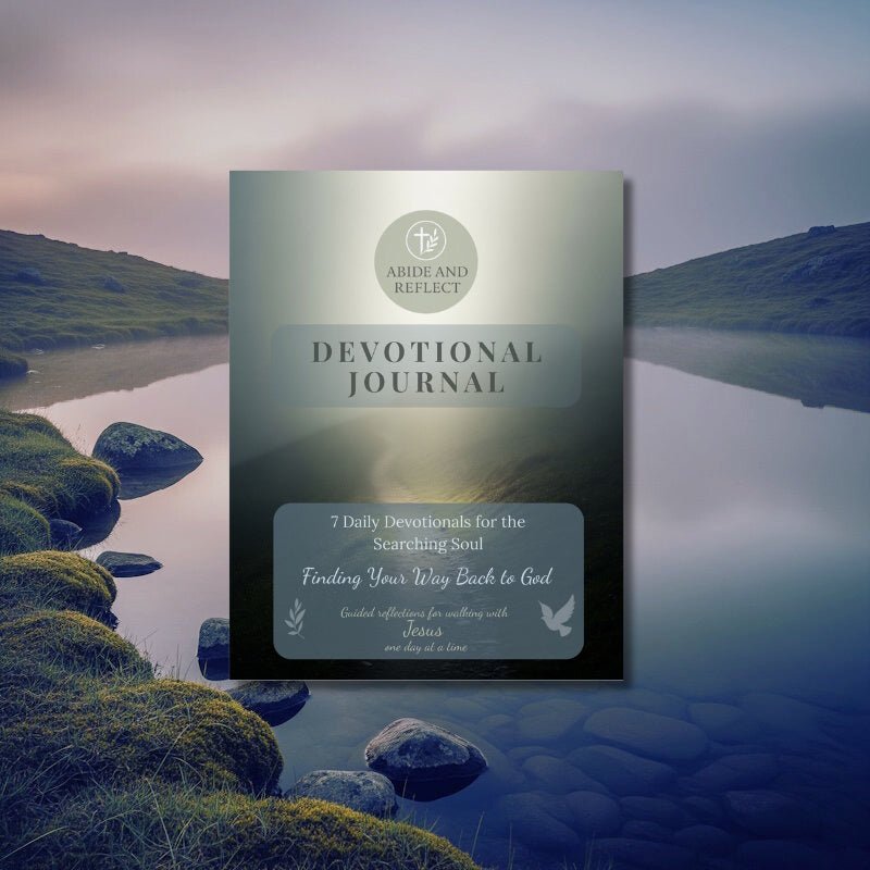Finding Your Way Back to God | Devotional Journal for a Searching Soul - Abide and Reflect
