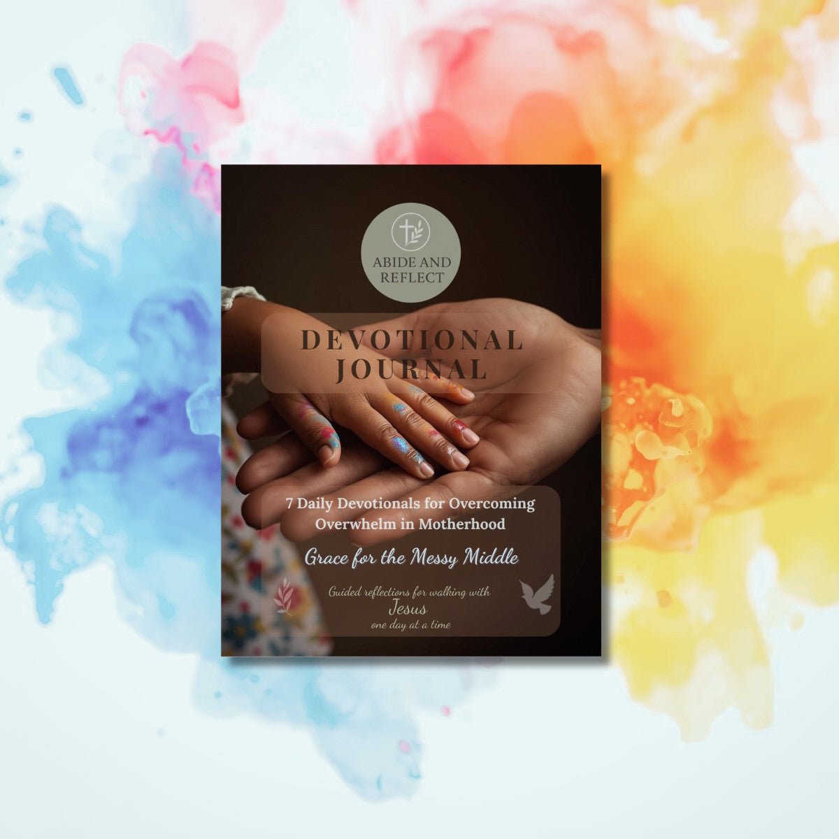 Grace for the Messy Middle: 7 - Daily Devotionals for Overcoming Overwhelm in Motherhood - Abide and Reflect