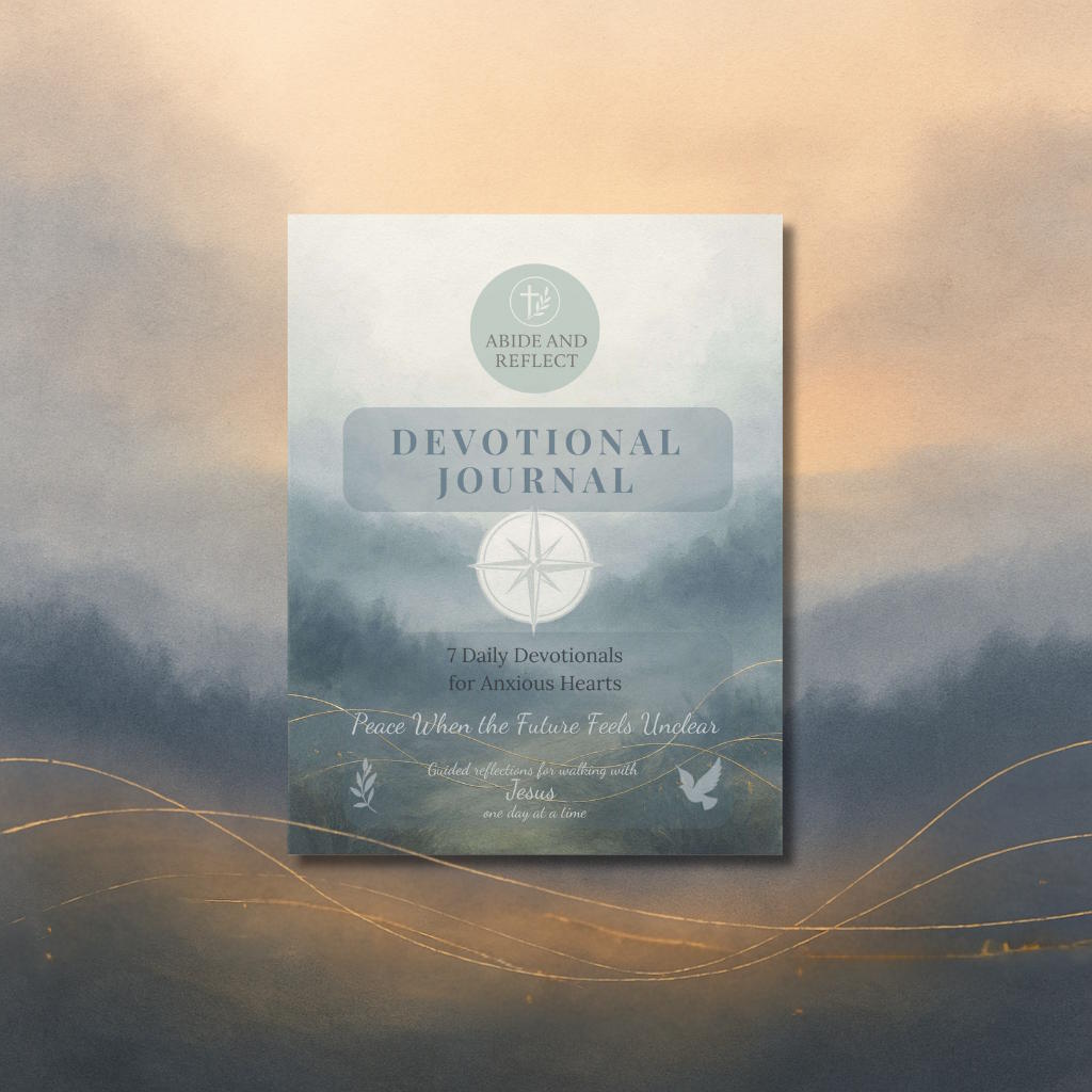 Peace When the Future Feels Unclear 7 Daily Devotionals for Anxious Hearts - Abide and Reflect