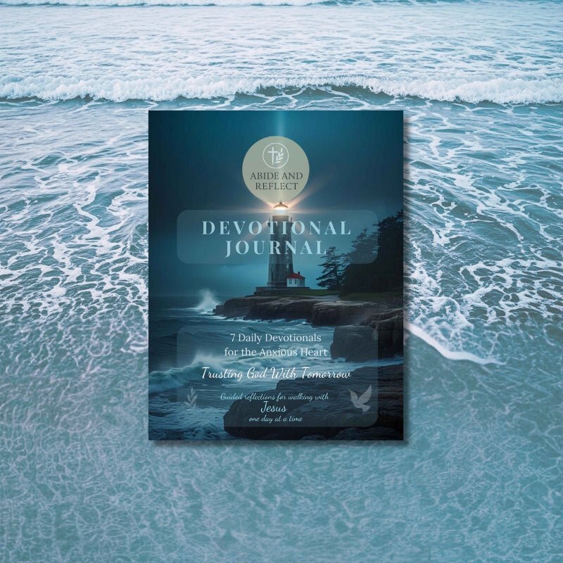 Trusting God with Tomorrow | Christian Devotional Journal for Anxiety - Abide and Reflect