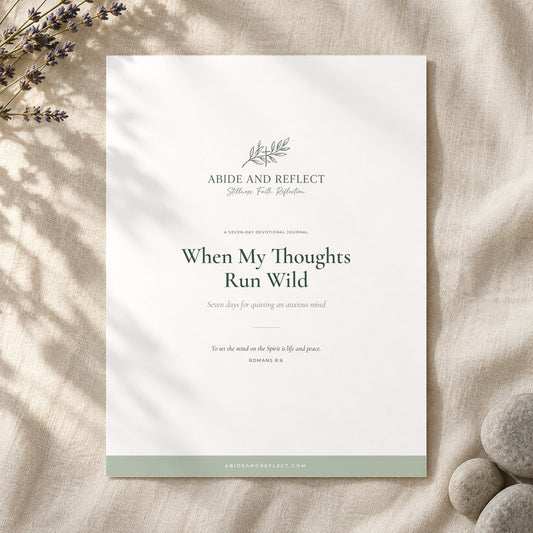 When My Thoughts Run Wild — 7-Day Devotional Journal - Abide and Reflect