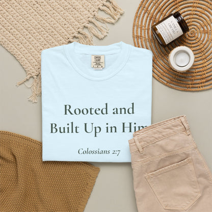 Rooted and Built Up in Him — Colossians 2:7 Scripture Tee