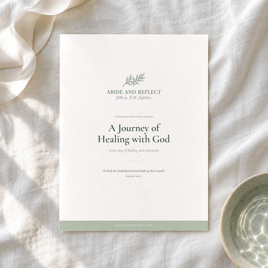 A Journey of Healing with God — 7-Day Devotional Journal - Abide and Reflect