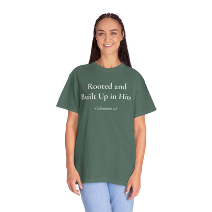 Rooted and Built Up in Him — Colossians 2:7 Scripture Tee