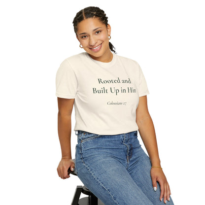 Rooted and Built Up in Him — Colossians 2:7 Scripture Tee