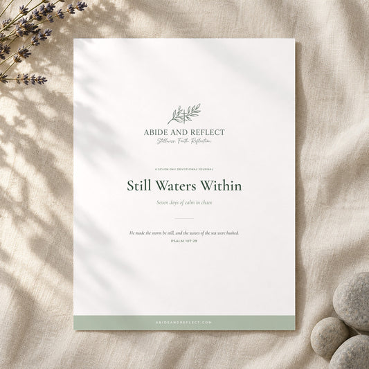 Still Waters Within — 7-Day Devotional Journal - Abide and Reflect