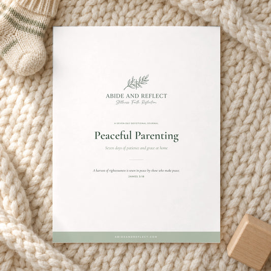 Peaceful Parenting — 7-Day Devotional Journal - Abide and Reflect