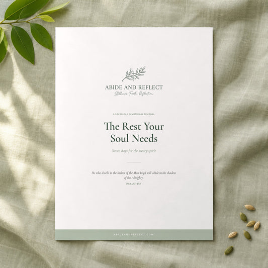 The Rest Your Soul Needs — 7-Day Devotional Journal - Abide and Reflect
