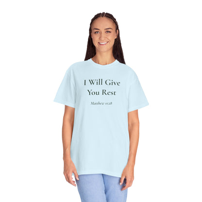 I Will Give You Rest — Matthew 11:28 Scripture Tee