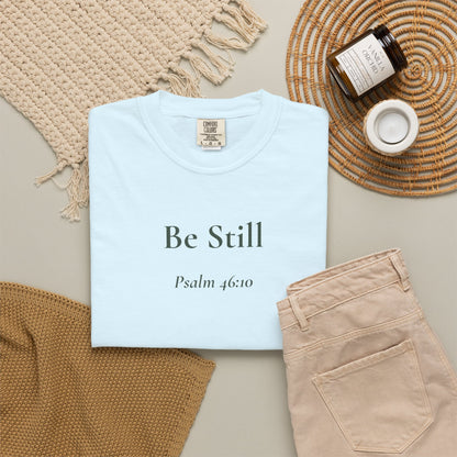 Be Still — Psalm 46:10 Scripture Tee