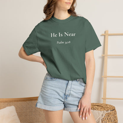 He Is Near — Psalm 34:18 Scripture Tee