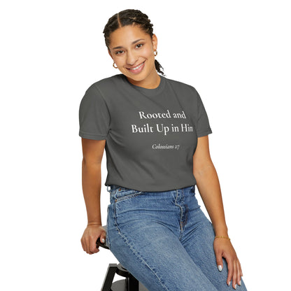 Rooted and Built Up in Him — Colossians 2:7 Scripture Tee