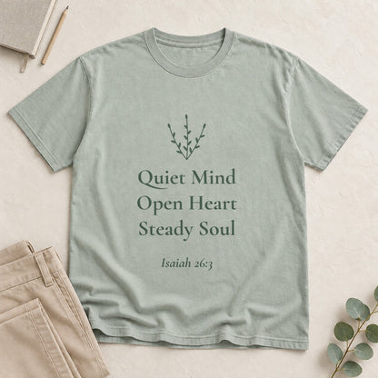 Quiet Mind · Open Heart · Steady Soul — Isaiah 26:3 Scripture Tee