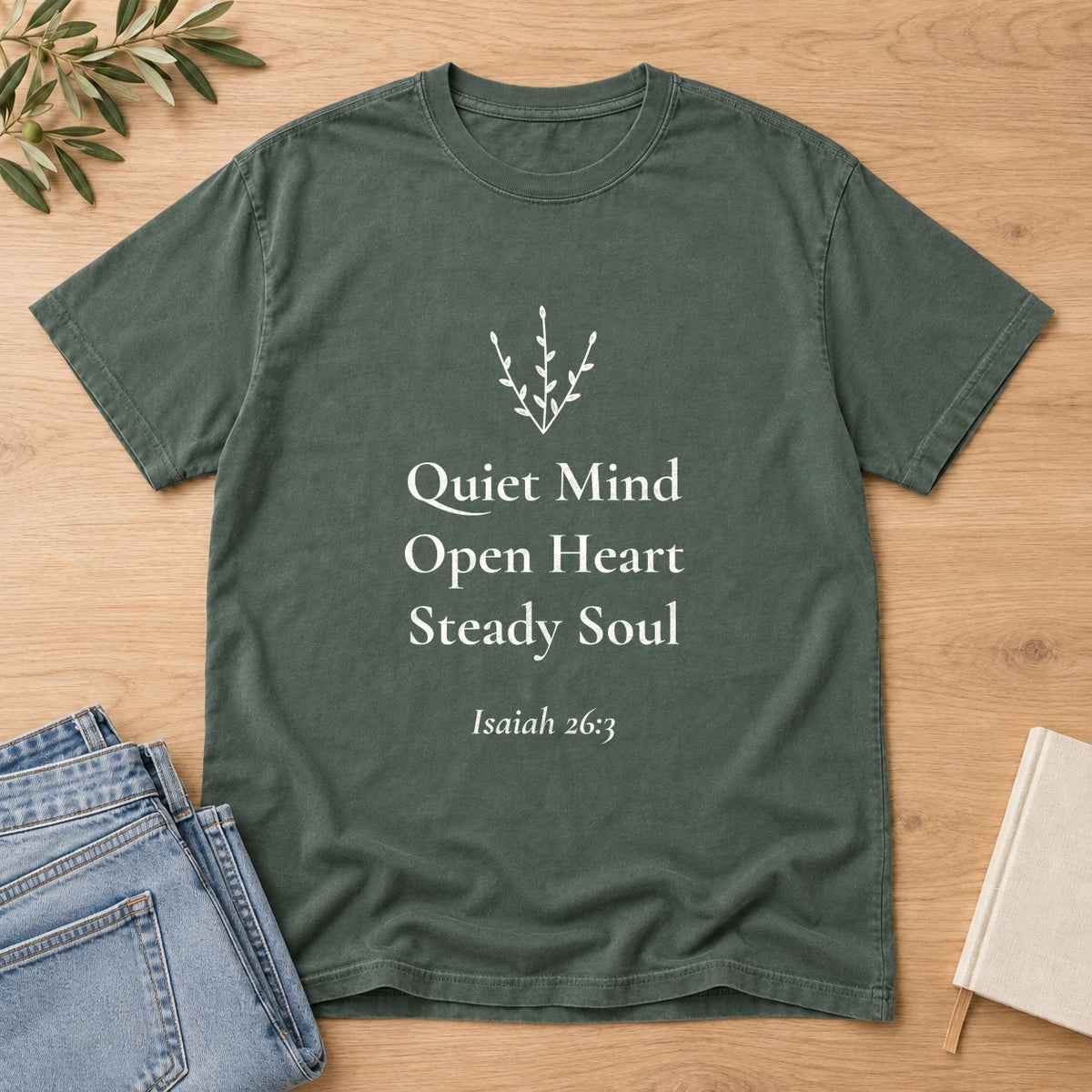 Quiet Mind · Open Heart · Steady Soul — Isaiah 26:3 Scripture Tee