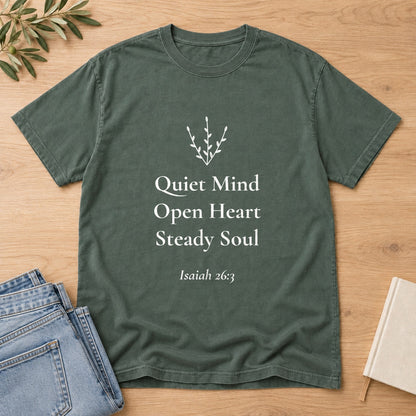 Quiet Mind · Open Heart · Steady Soul — Isaiah 26:3 Scripture Tee