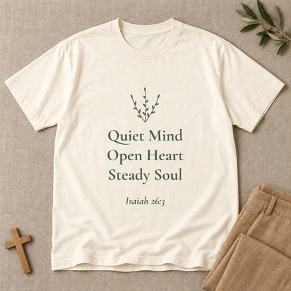 Quiet Mind · Open Heart · Steady Soul — Isaiah 26:3 Scripture Tee