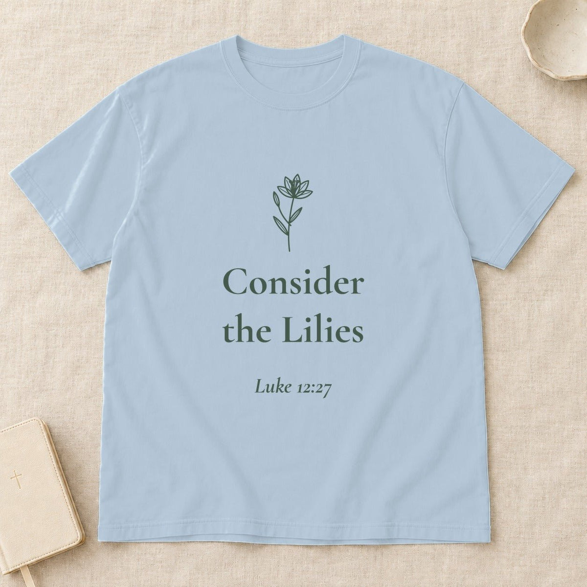 Consider the Lilies — Luke 12:27 Scripture Tee - Abide and Reflect