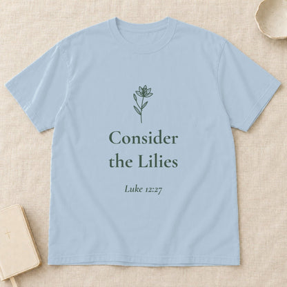 Consider the Lilies — Luke 12:27 Scripture Tee - Abide and Reflect