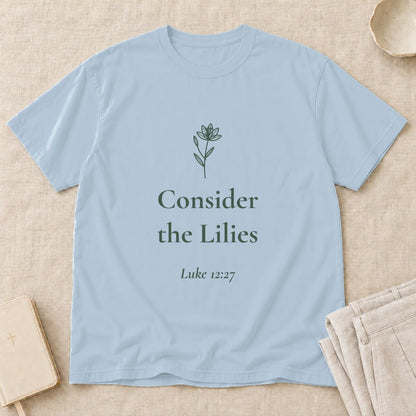 Consider the Lilies — Luke 12:27 Scripture Tee - Abide and Reflect