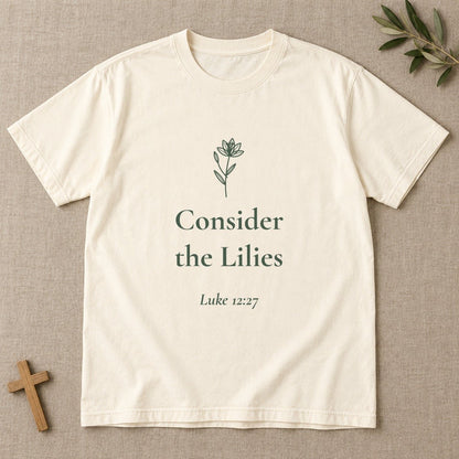 Consider the Lilies — Luke 12:27 Scripture Tee - Abide and Reflect