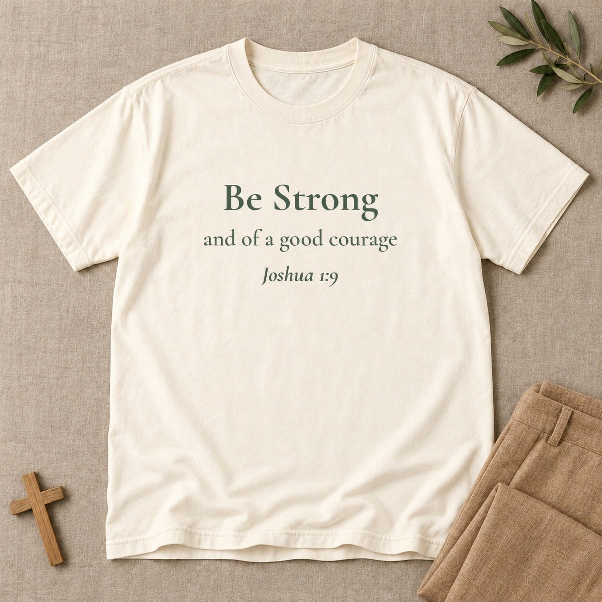 Be Strong — Joshua 1:9 Scripture Tee - Abide and Reflect
