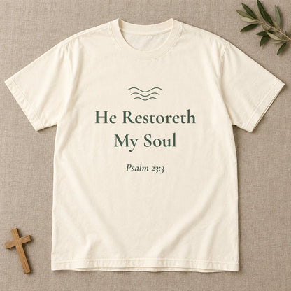 He Restoreth My Soul — Psalm 23:3 Scripture Tee - Abide and Reflect