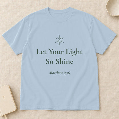 Let Your Light So Shine — Matthew 5:16 Scripture Tee - Abide and Reflect