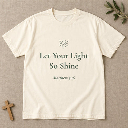 Let Your Light So Shine — Matthew 5:16 Scripture Tee - Abide and Reflect