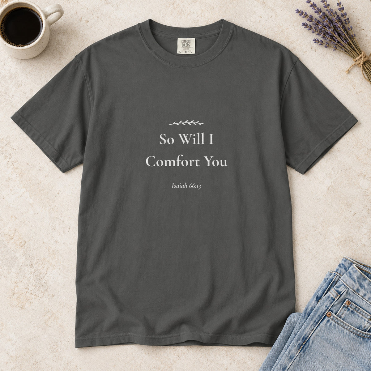 So Will I Comfort You Scripture tee in Pepper — styled flat lay