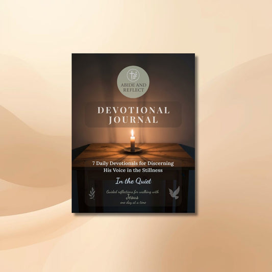 In the Quiet — 7 Daily Devotionals for Discerning His Voice in the Stillness - Abide and Reflect
