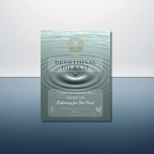 Listening for His Voice: 7 Daily Devotionals for a Guided Life & Clear Direction - Abide and Reflect