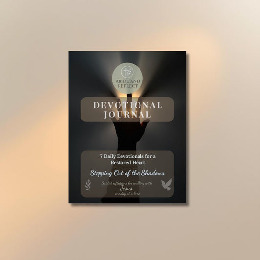 Stepping Out of the Shadows: 7 - Day Devotional Journal for Healing & Forgiveness - Abide and Reflect