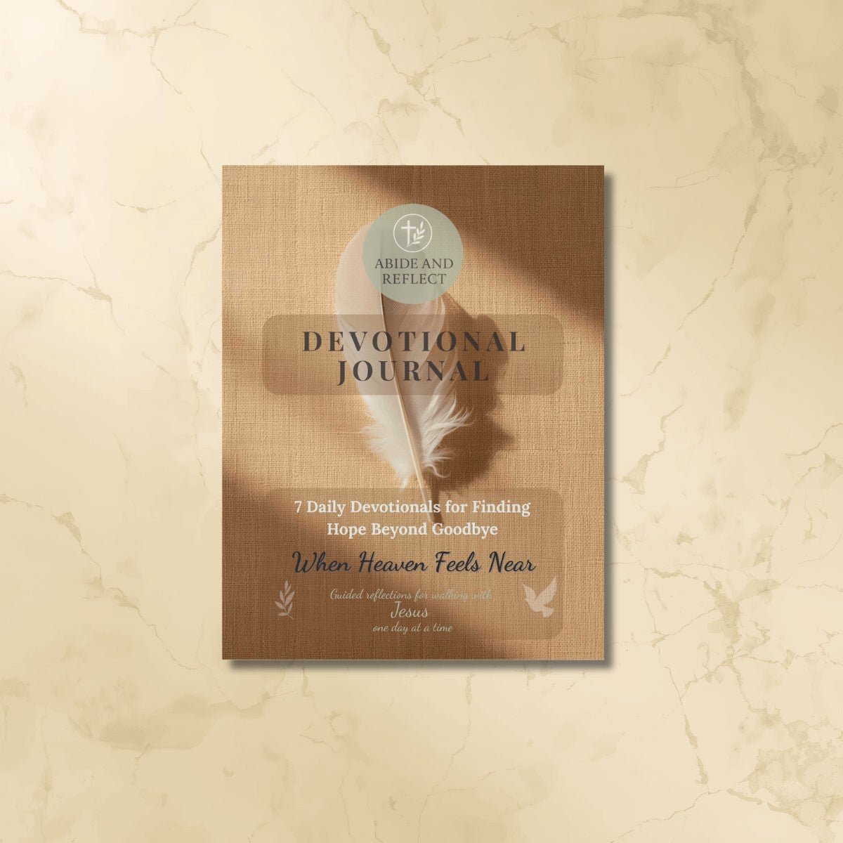 When Heaven Feels Near – 7 Daily Devotionals for Finding Hope Beyond Goodbye - Abide and Reflect